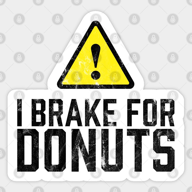 I Brake for Donuts Sticker by TGKelly